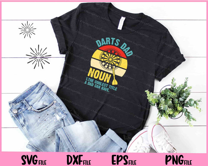 Dart Dad Noun Father Day Svg Cutting Printable Files  - Premium Cutting Files in SVG, PNG & EPS Formats - Premium SVG Cutting Files for Crafts