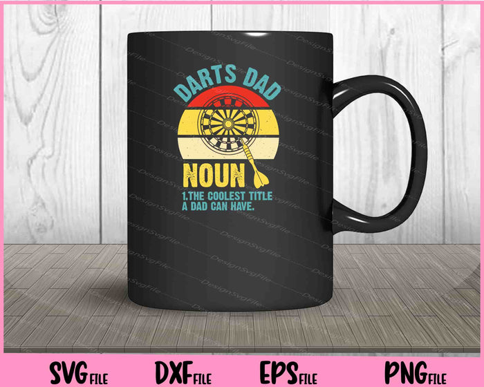 Dart Dad Noun Father Day Svg Cutting Printable Files  - Premium Cutting Files in SVG, PNG & EPS Formats - Premium SVG Cutting Files for Crafts