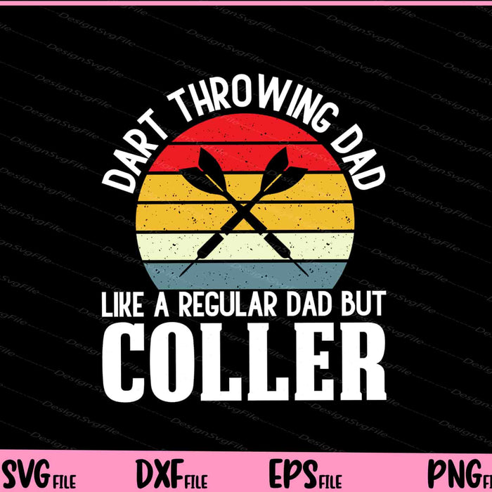 Dart Throwing Dad Like A Regular Dad Svg Cutting Printable Files  - Premium Cutting Files in SVG, PNG & EPS Formats - Premium SVG Cutting Files for Crafts