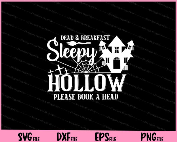 Dead & Breakfast Sleepy Hollow Please Book A Head Hallowen Svg Cutting Printable Files  - Premium Cutting Files in SVG, PNG & EPS Formats - Premium SVG Cutting Files for Crafts