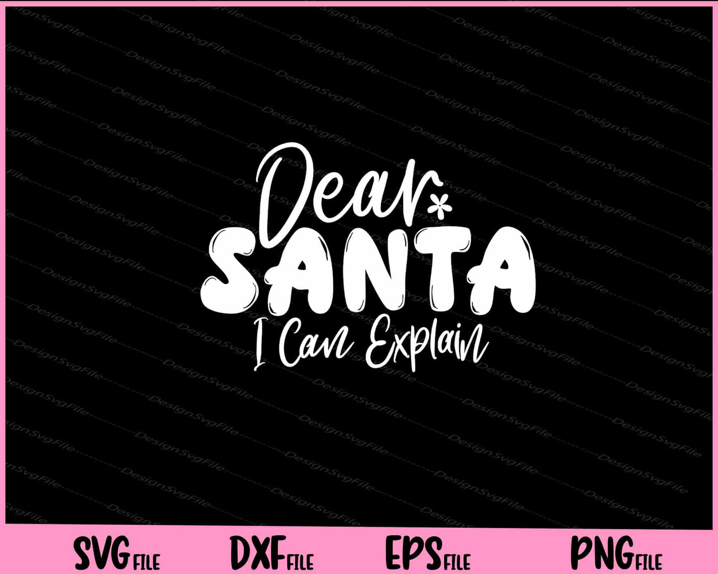 Dear Santa I Can Explain Svg Cutting Printable Files  - Premium Cutting Files in SVG, PNG & EPS Formats - Premium SVG Cutting Files for Crafts