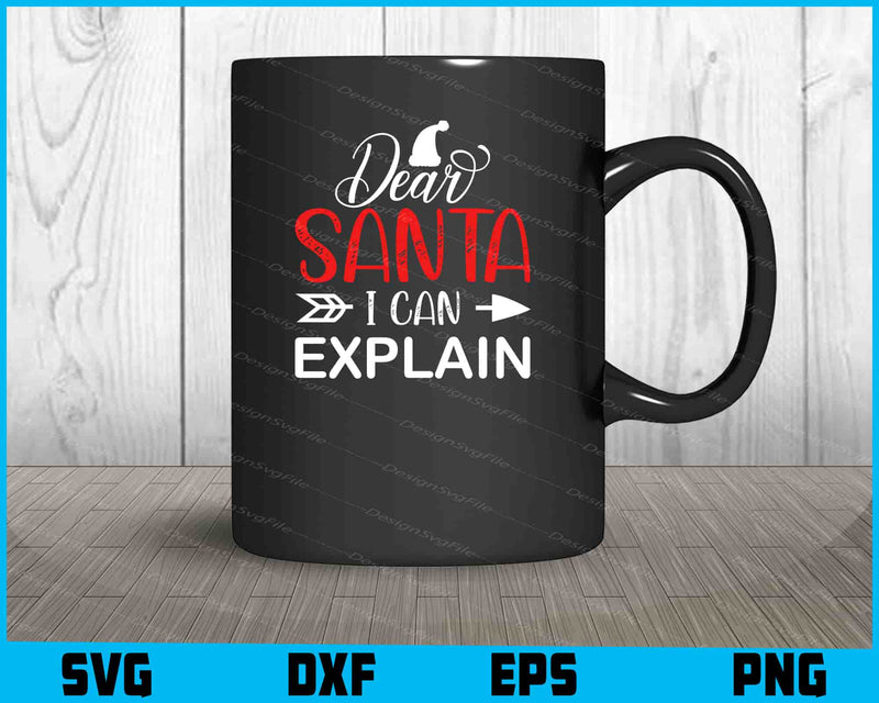 Dear Santa I Can Explain Svg Png Dxf Digital Cutting File  - Premium Cutting Files in SVG, PNG & EPS Formats - Premium SVG Cutting Files for Crafts