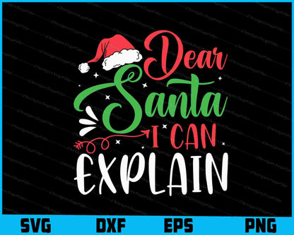 Dear Santa I Can Explain Christmas