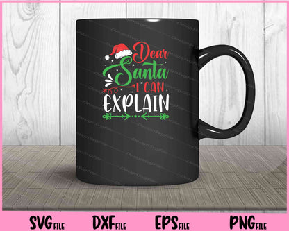 Dear Santa I Can Explain Christmas Gifts Svg Cutting Printable Files  - Premium Cutting Files in SVG, PNG & EPS Formats - Premium SVG Cutting Files for Crafts