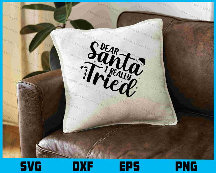 Dear Santa I Really Tried SVG