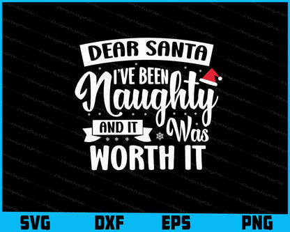 Dear Santa I've Been Naughty Christmas