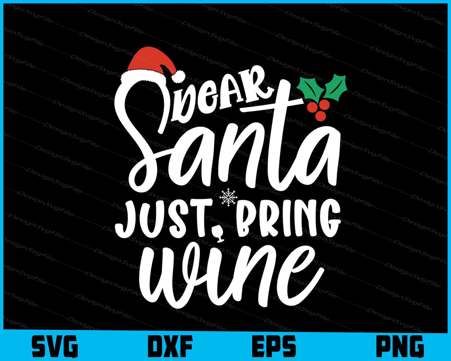 Dear Santa Just Bring Wine Christmas