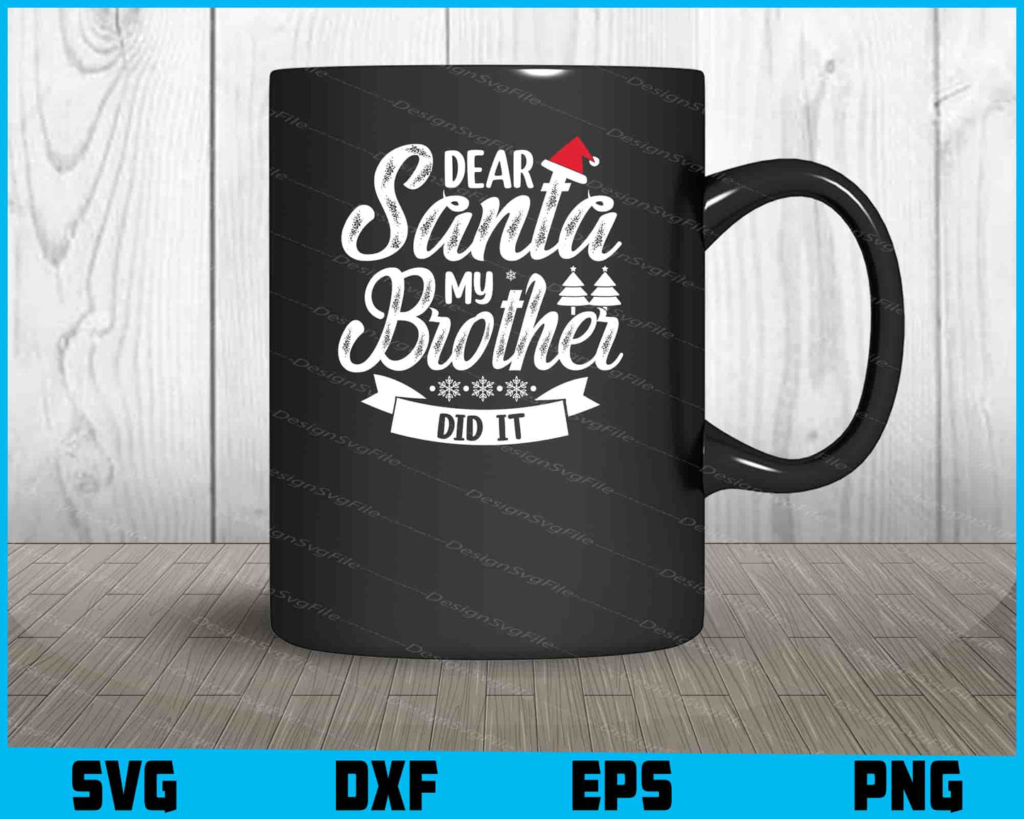 Dear Santa My Brother Did It Svg Png Dxf Digital Cutting File  - Premium Cutting Files in SVG, PNG & EPS Formats - Premium SVG Cutting Files for Crafts