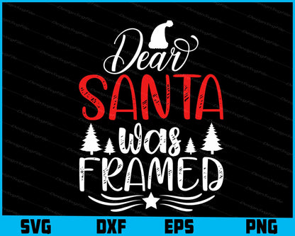 Dear Santa Was Framed Svg Dxf Png Design File  - Premium Cutting Files in SVG, PNG & EPS Formats - Premium SVG Cutting Files for Crafts