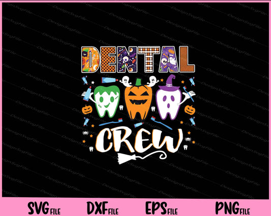 Dental boo crew Halloween Svg Cutting Printable Files  - Premium Cutting Files in SVG, PNG & EPS Formats - Premium SVG Cutting Files for Crafts