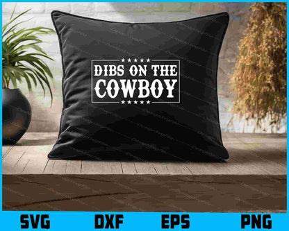 Dibs On The Cowboy SVG