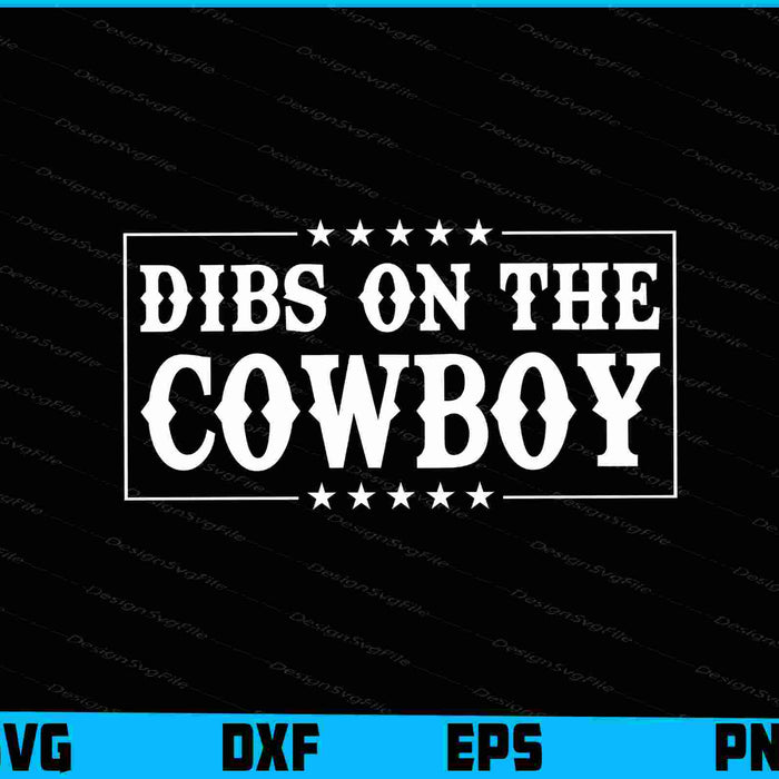 Dibs On The Cowboy SVG