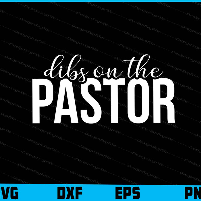 Dibs On The Pastor SVG