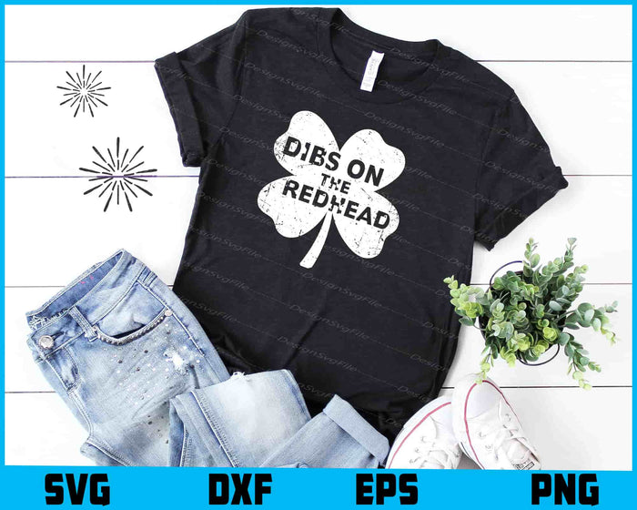 Dibs On The Redhead Shamrock SVG, St Patricks Day PNG