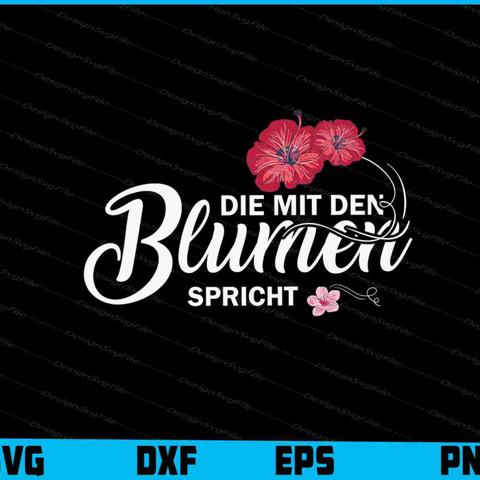 Die Mit Den Blumen Spricht