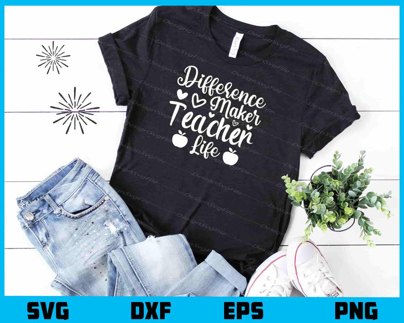 Difference Maker Teacher Life t shirt