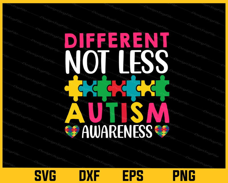 Different Not Less Autism Awareness Svg Cutting Printable File
