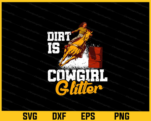 Dirt is cowgirl glitter svg