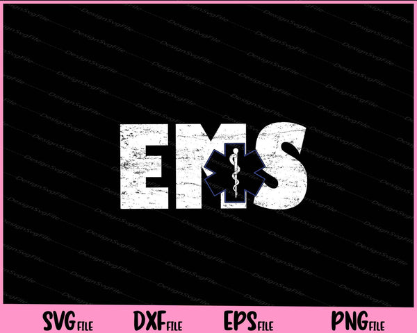 Distressed EMS T-Shirt 911 Emergency Medical Services svg