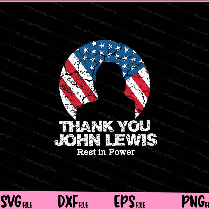 USA Flag Thank you John Lewis Rest in Power Svg Cutting Printable Files  - Premium Cutting Files in SVG, PNG & EPS Formats - Premium SVG Cutting Files for Crafts