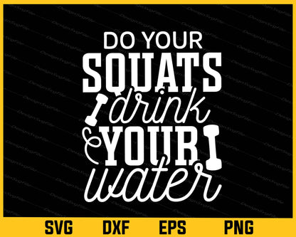 Do Your Squats Drink Your Water Svg Cutting Printable File  - Premium Cutting Files in SVG, PNG & EPS Formats - Premium SVG Cutting Files for Crafts