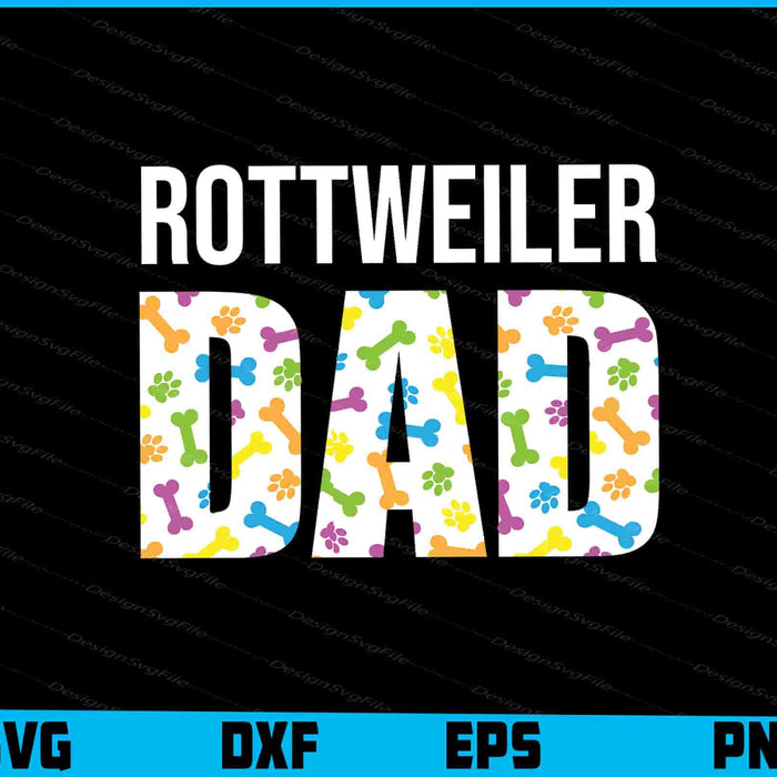 Dog Dad Rottie Lover Fathers Day SVG