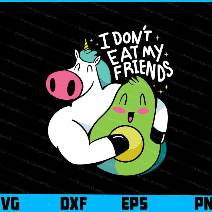 Don’t Eat My Friends Unicorn SVG, Avocado