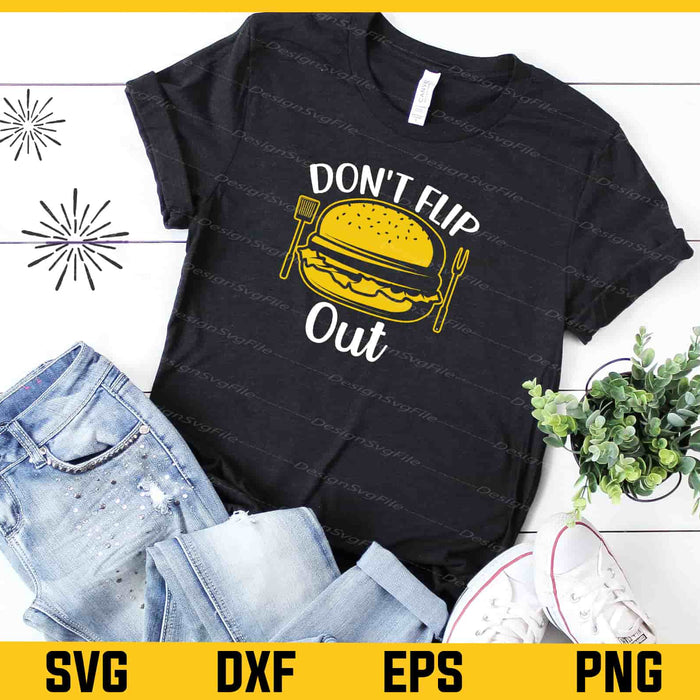 Don’t Flip Out Kitchen Svg Cutting Printable File  - Premium Cutting Files in SVG, PNG & EPS Formats - Premium SVG Cutting Files for Crafts