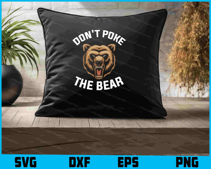 Don't Poke The Bear SVG, Animals PNG