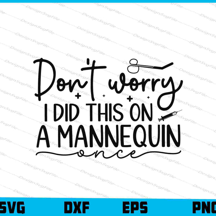 Don't Worry I Did This on a Mannequin Once SVG