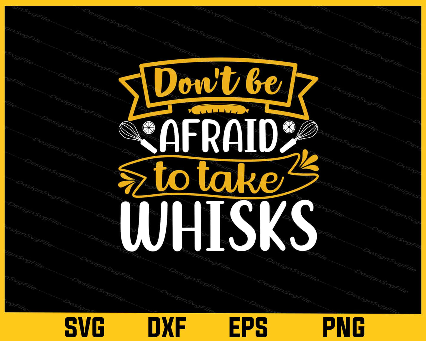 Don't Be Afraid To Take Whisks Svg Cutting Printable File  - Premium Cutting Files in SVG, PNG & EPS Formats - Premium SVG Cutting Files for Crafts