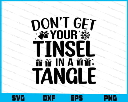 Dont Get Your Tinsel In A Tangle SVG