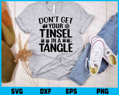 Dont Get Your Tinsel In A Tangle SVG