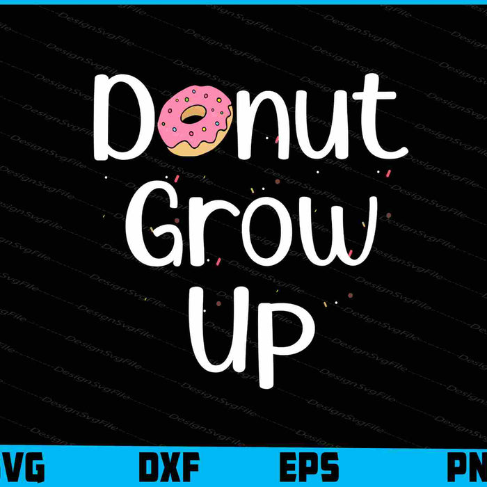 Donut Grow Up SVG