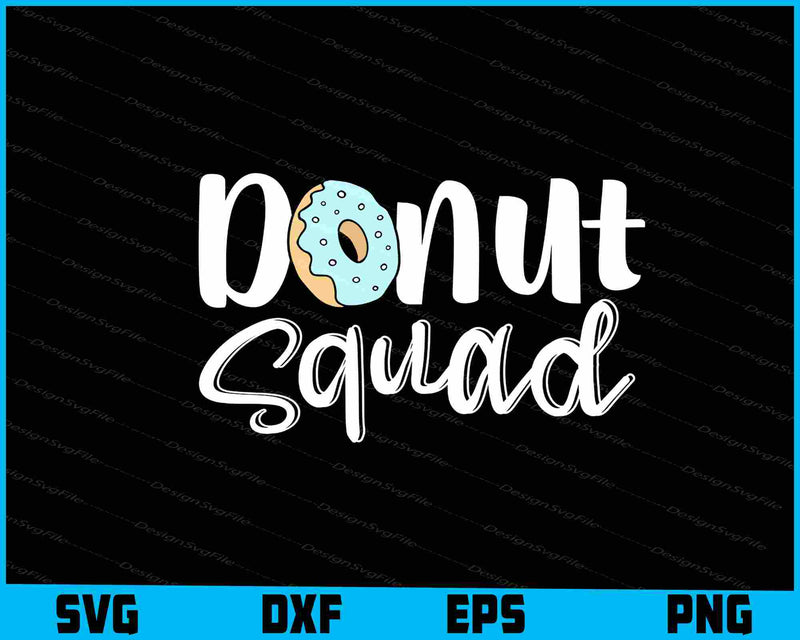 Donut Squad SVG, Donut T-Shirt