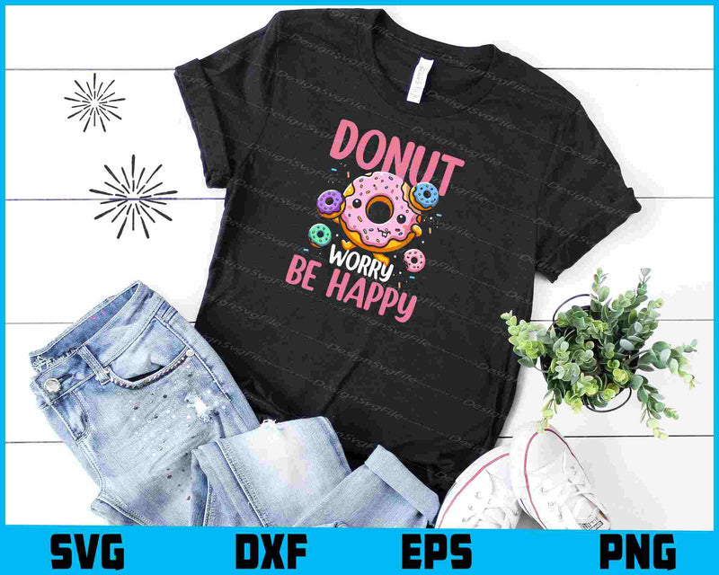 Donut Worry Be Happy SVG