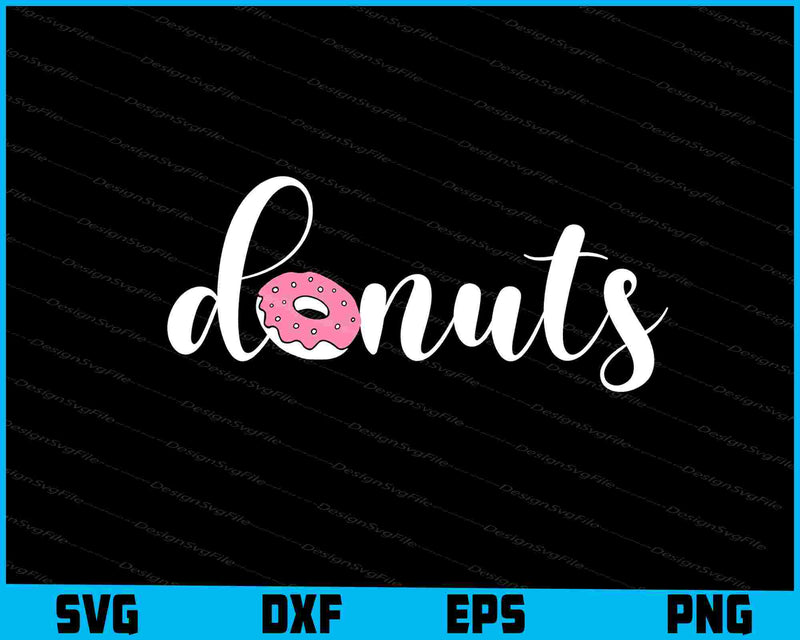 Donuts SVG, Donut Sign file Shirt