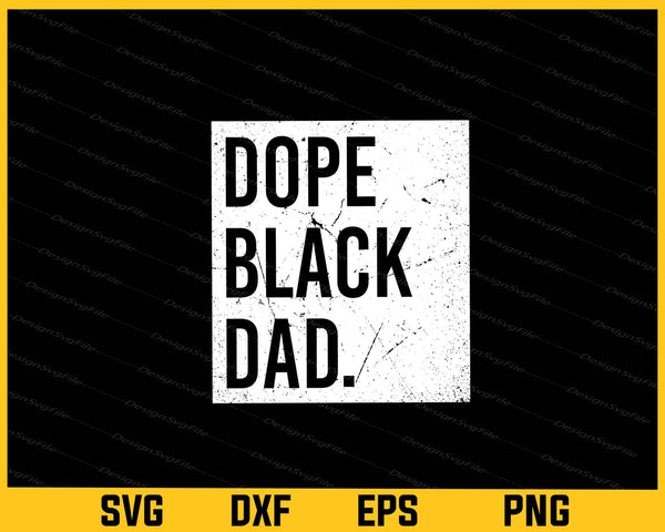Dope Black Dad Black Fathers svg