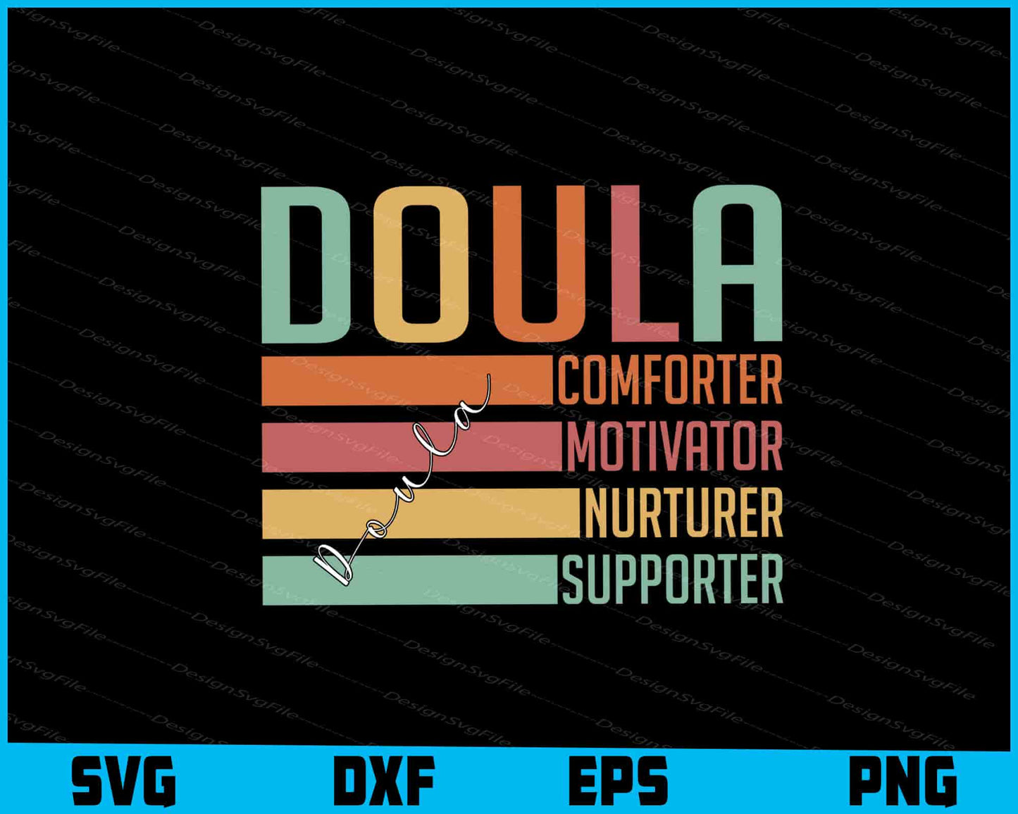 Doula Comforter Motivator Nurturer Supporter SVG