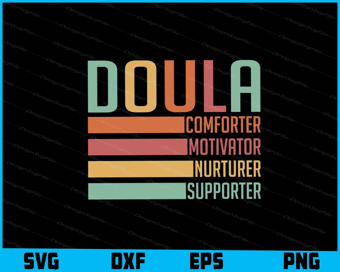 Doula Comforter, Motivator SVG, Nurturer, Supporter SVG