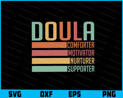 Doula Comforter, Motivator SVG, Nurturer, Supporter SVG