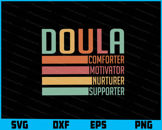 Doula Comforter, Motivator SVG, Nurturer, Supporter SVG