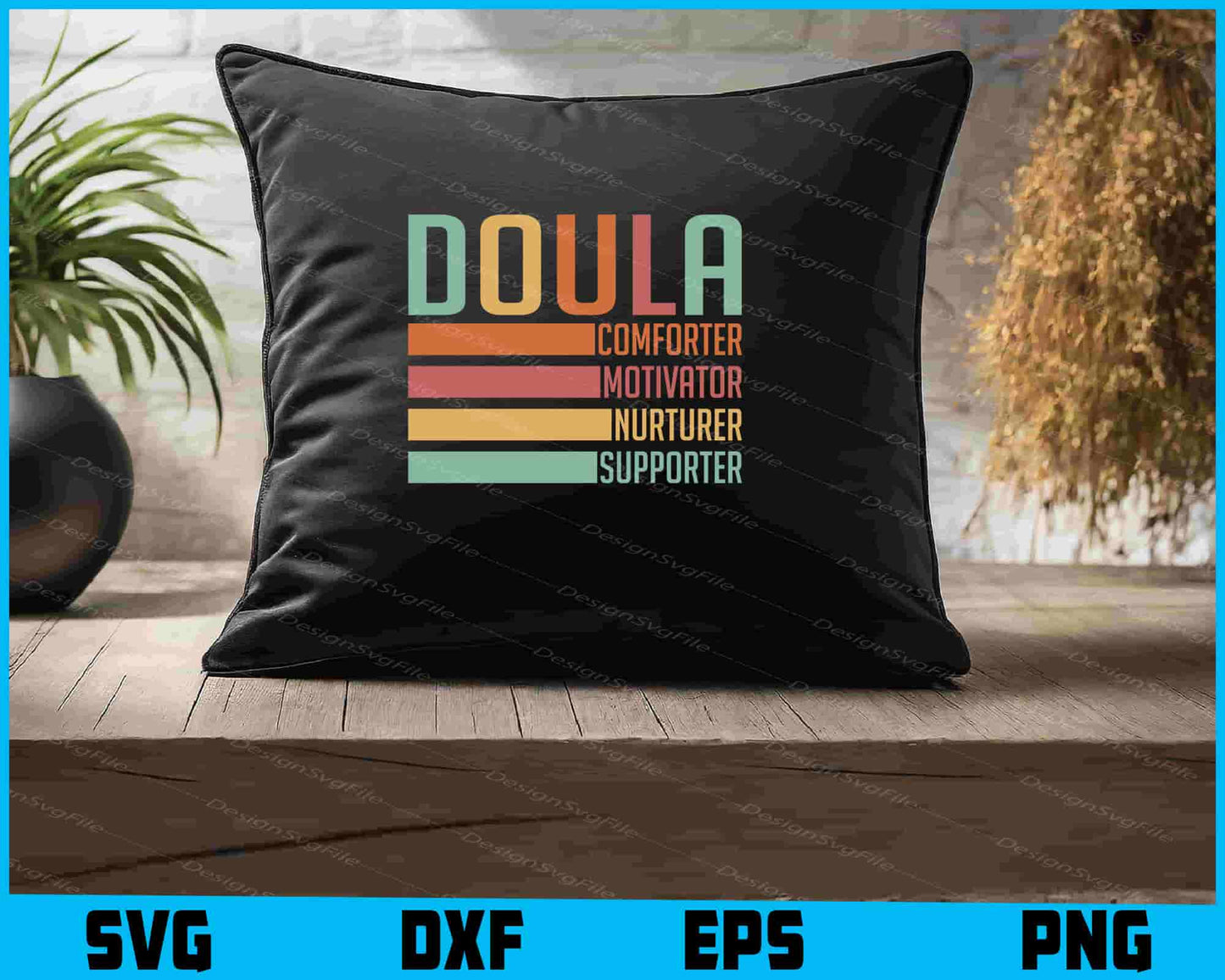 Doula Comforter, Motivator SVG, Nurturer, Supporter SVG