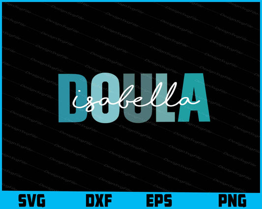 Doula Isabella SVG, Personalized Doula Shirt