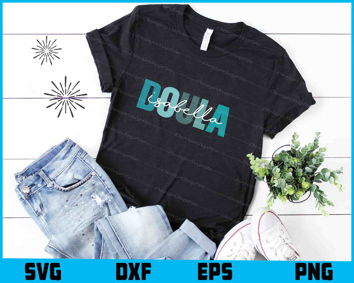 Doula Isabella SVG, Personalized Doula Shirt