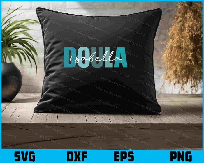 Doula Isabella SVG, Personalized Doula Shirt