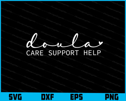 Doula SVG Care Support Help Shirt