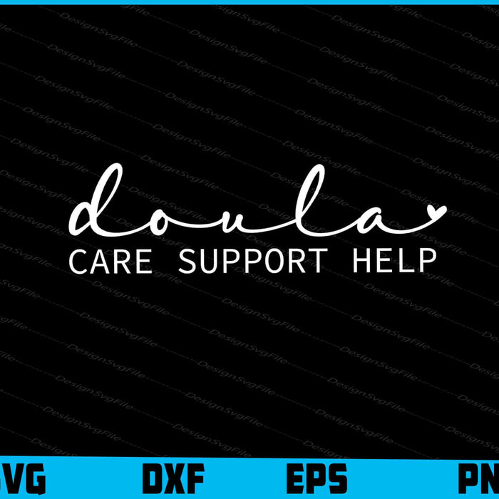 Doula SVG Care Support Help Shirt