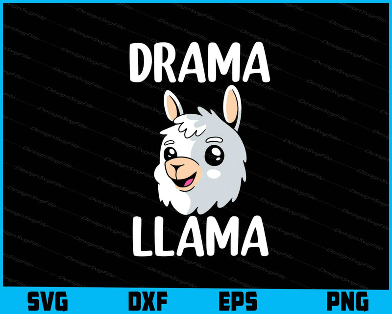 Drama LLama SVG, Cute Llama Shirt
