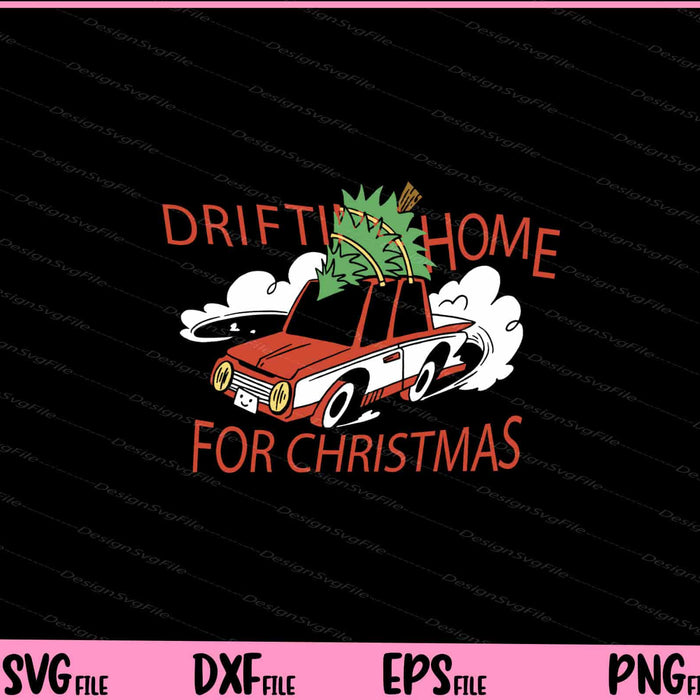 Drifting Home For Christmas Svg Cutting Printable Files  - Premium Cutting Files in SVG, PNG & EPS Formats - Premium SVG Cutting Files for Crafts